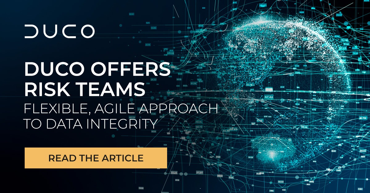 Duco offers risk teams flexible, agile approach to data integrity | Duco