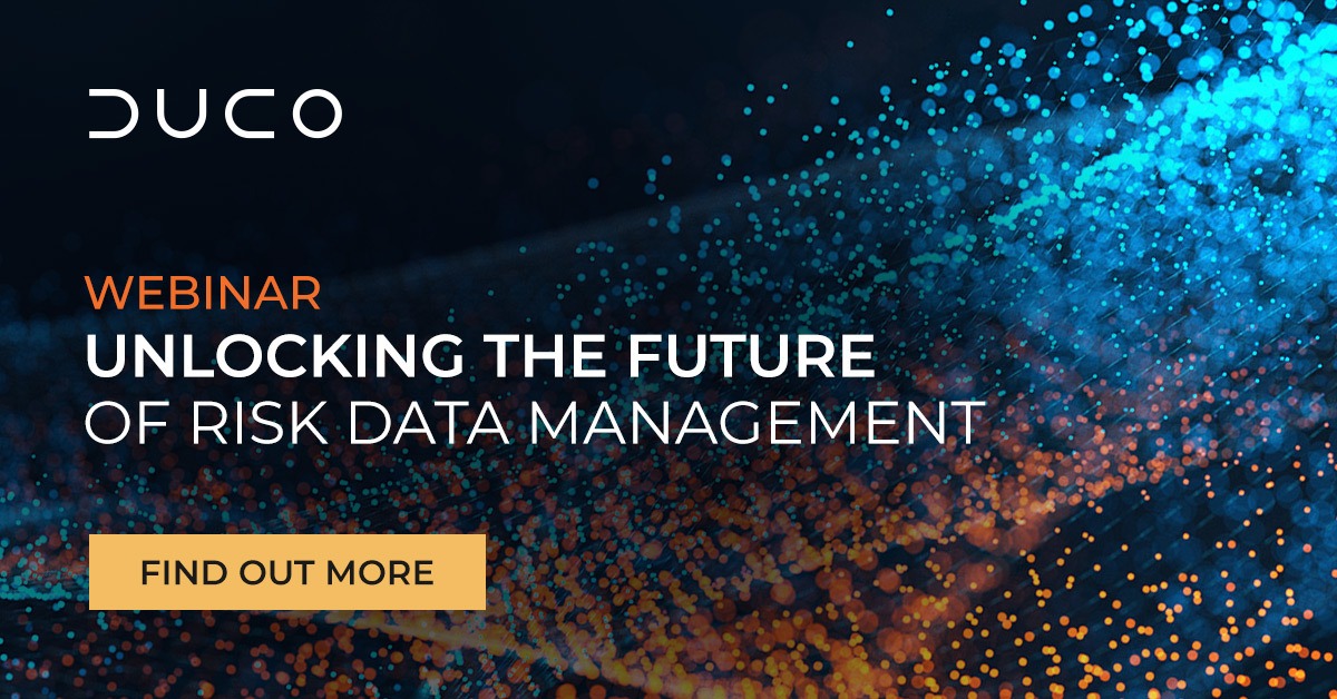 Webinar: Unlocking the future of risk data management | Duco