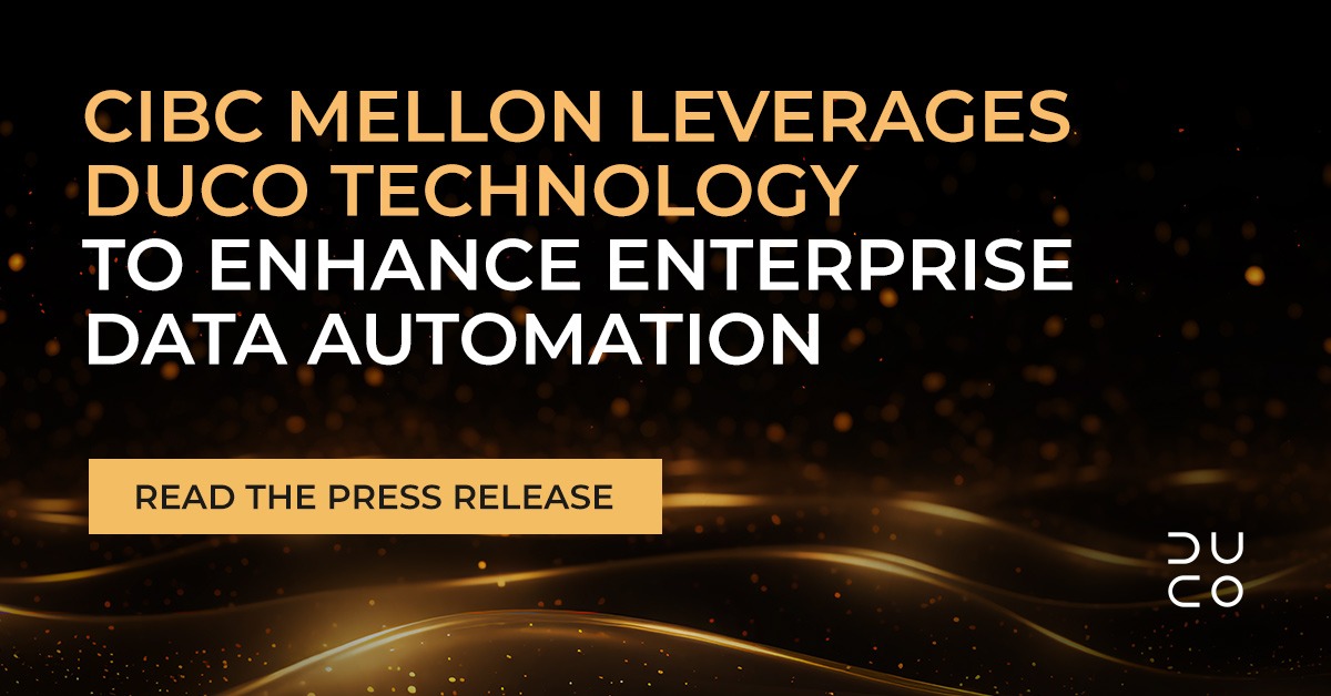 CIBC Mellon Leverages Duco Technology To Enhance Enterprise Data ...